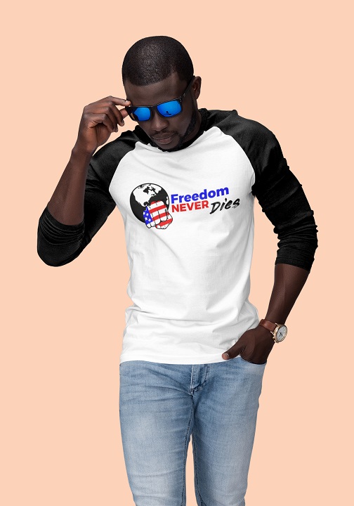Freedom Never Dies Man Modeling Raglan Baseball Tee Shirt