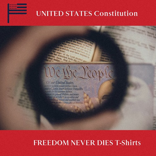 Freedom Never Dies and the Constitution, constitution signed, united states constitution, usa constitution